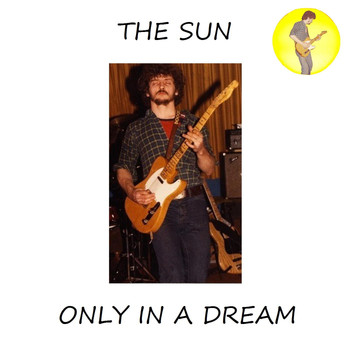 The Sun - Only in a Dream