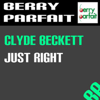 Clyde Beckett - Just Right