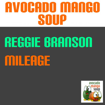 Reggie Branson - Mileage