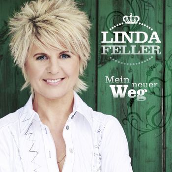 Linda Feller - Mein neuer Weg