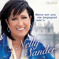 Nelly Sander - Wenn wir uns nie begegnet wär'n