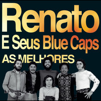 Renato e seus Blue Caps - As melhores