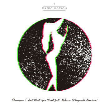 Phonique feat. Rebecca - Feel What You Want (Maywald Remixes)