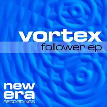 Vortex - Follower EP
