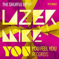 Lazer Mike - The Shuffle Up EP