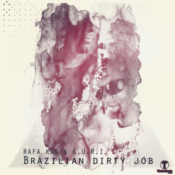 Rafa Kao & G.U.R.I - Brazilian Dirty Job