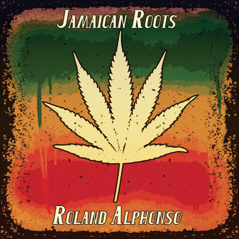 Various Artists - Jamaican Roots (Roland Alphonso)
