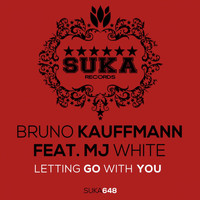Bruno Kauffmann feat. Mj White - Letting Go with You