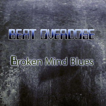 Beat Overdose - Broken Mind Blues