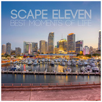 Scape Eleven - Best Moments of Life