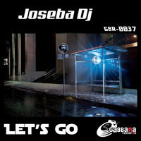 Joseba DJ - Let's Go