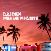 Daiden - Miami Nights