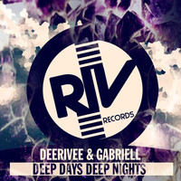Deerivee & Gabriell - Deep Days Deep Nights