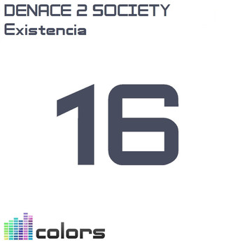 Denace 2 Society - Existencia