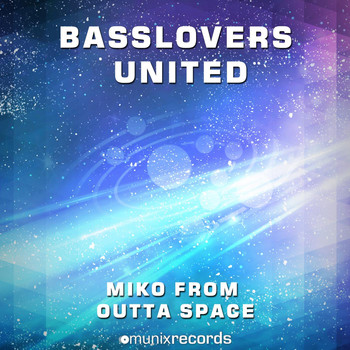 Basslovers United - Miko from Outta Space