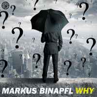 Markus Binapfl - Why