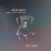 Oscar Barila - Lights Off (Remixes)