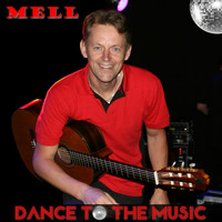 Mell - Dance to the Music