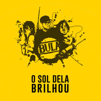 BULA - O Sol Dela Brilhou - Single