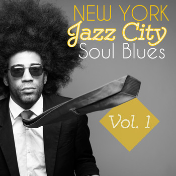 Various Artists - New York Jazz City Soul Blues, Vol. 1