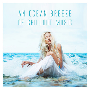 Various Artists - An Ocean Breeze of Chillout Music