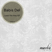 Babis Del - Lead The Way EP