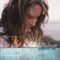 Holly Nelson - Leaving the Yard