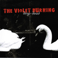 The Violet Burning - Drop-Dead