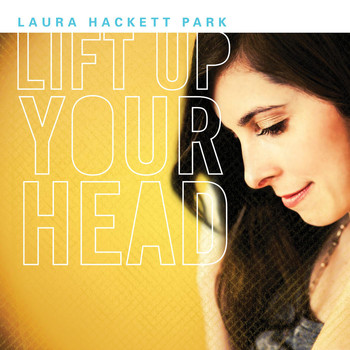 Laura Hackett Park - Lift up Your Head (Radio Edit)