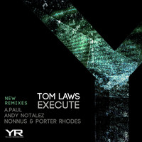 Tom Laws - Execute (New Remixes)