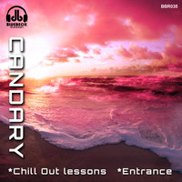 Candary - Chill Out Lessons / Entrance