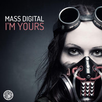 Mass Digital - I'm Yours