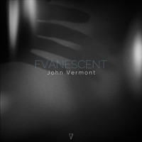 John Vermont - Evanescent