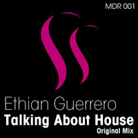 Ethian Guerrero - Talking About House