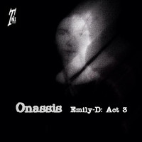 Onassis - Emily-D: Act 3