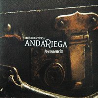 Orquesta Típica Andariega - Pertenencia