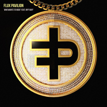 Flux Pavilion - Who Wants To Rock