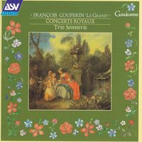 Trio Sonnerie - Couperin, F: Concerts Royaux