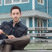 Matt Beilis - Whatever We Are