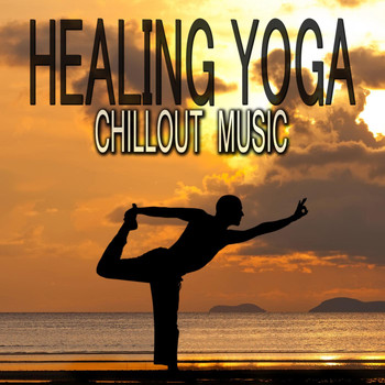 Various Artists - Healing Yoga Chillout Music