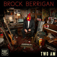Brock Berrigan - Two AM