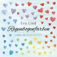 Eva Lind - Regenbogenfarben (Eva Lind singt Lieder von Siegfried Fietz)