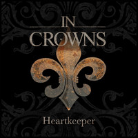 In Crowns - Heartkeeper