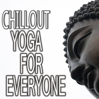 Various Artists - Chillout Yoga for Everyone