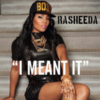 Rasheeda - I Meant It