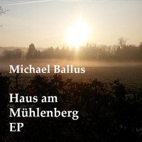 Michael Ballus - Haus am Mühlenberg EP