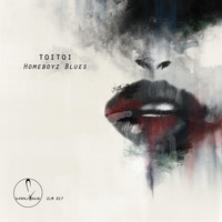 Toitoi - Homeboyz Blues