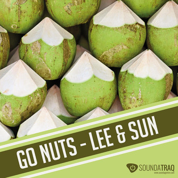 Lee & Sun - Go Nuts