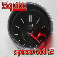 Squibb - Speed, Vol. 2