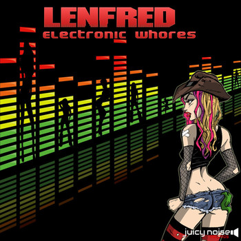 Lenfred - Electronic Whores (Explicit)